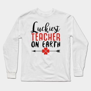 Luckiest Teacher on Earth Long Sleeve T-Shirt